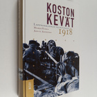 Marko Tikka : Koston kevät : Lappeenrannan teloitukset 1918 - pikkukuva 1