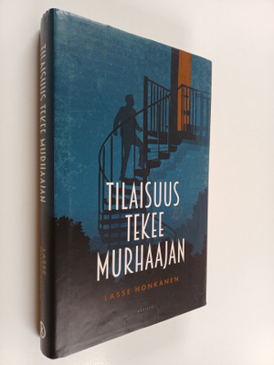 Lasse Honkanen : Tilaisuus tekee murhaajan