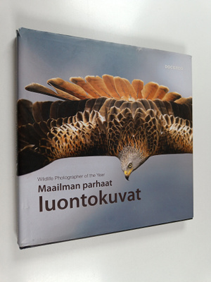 Maailman parhaat luontokuvat = wildlife photographer of t...