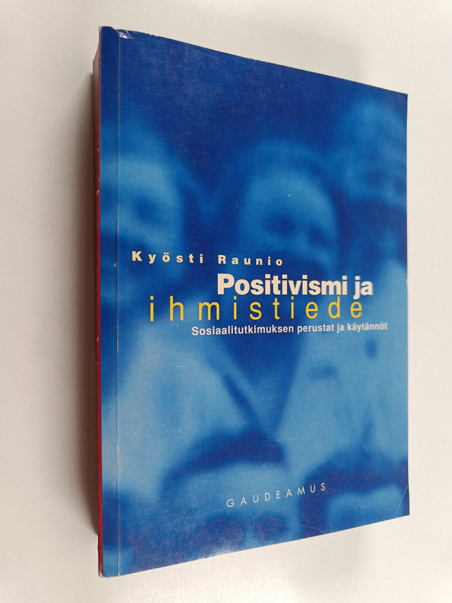 Kyösti Raunio : Positivismi ja ihmistiede : sosiaalitutki...