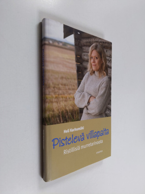 Heli Karhumäki : Pistelevä villapaita : ristillisiä murre...