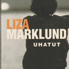 Liza Marklund, Uhatut - pikkukuva 1