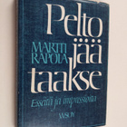 Martti Rapola : Pelto jää taakse : esseitä ja impressioita - pikkukuva 1