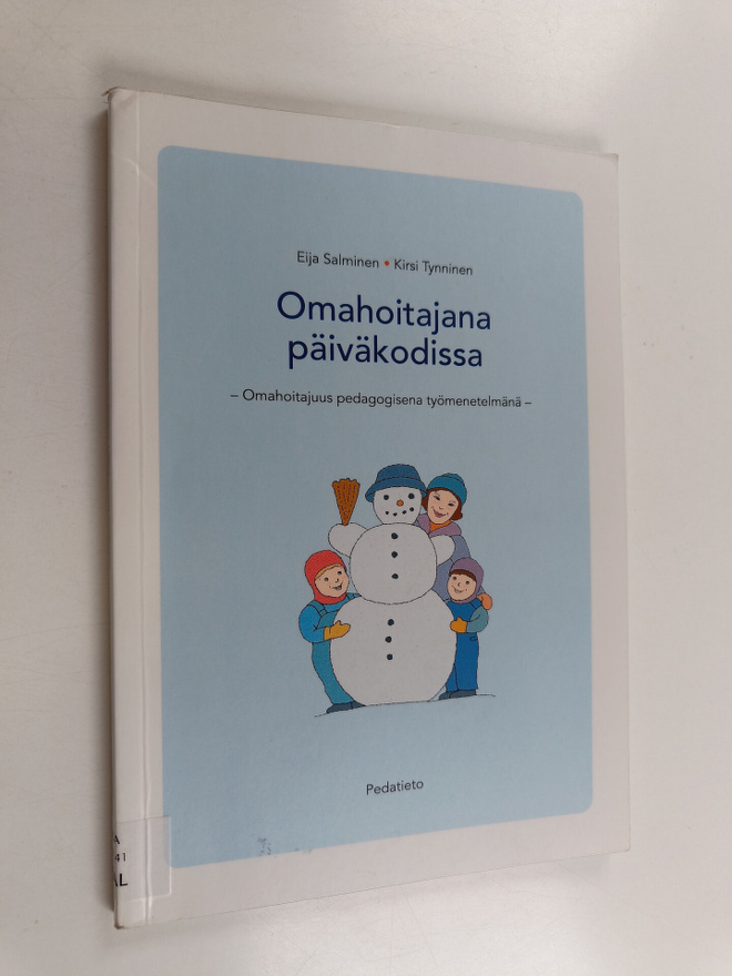 Eija Salminen : Omahoitajana päiväkodissa : omahoitajuus ...