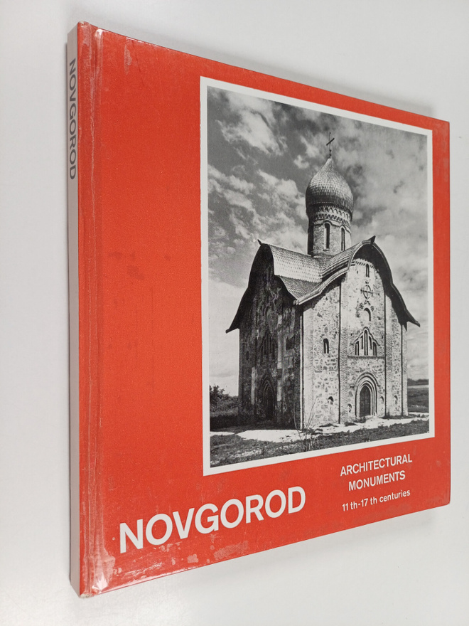 Novgorod : architectural monuments 11th-17th centuries