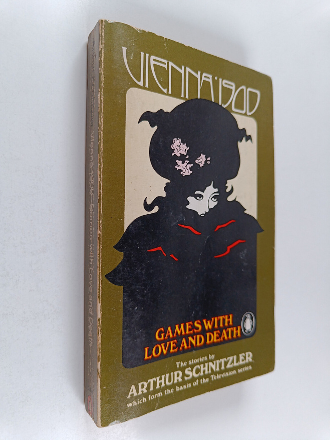 Arthur Schnitzler : Vienna 1900 : games with love and death
