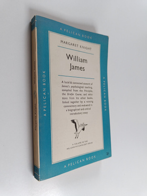 Margaret (toim.) Knight : William James - A Selection fro...