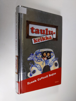 Frank Cottrell Boyce : Taulukeikka