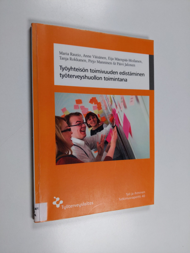 Työyhteisön toimivuuden edistäminen työterveyshuollon toi...