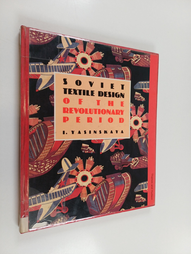 I. Yasinskaya : Soviet textile design of the revolutionar...