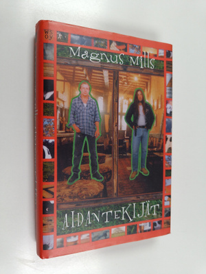 Magnus Mills : Aidantekijät