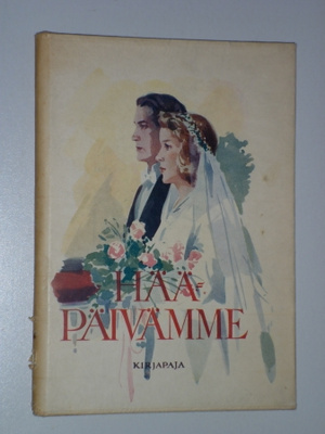 Hääpäivämme (1947, kp) hääkirja käyttämätön häät