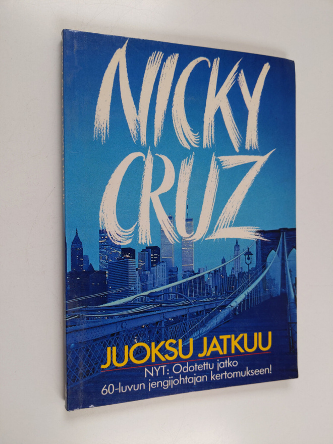 Nicky Cruz : Juoksu jatkuu