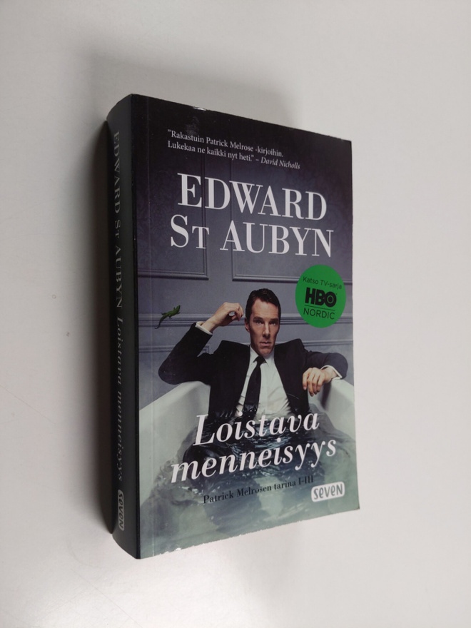 Edward St Aubyn : Loistava menneisyys : Patrick Melrosen ...