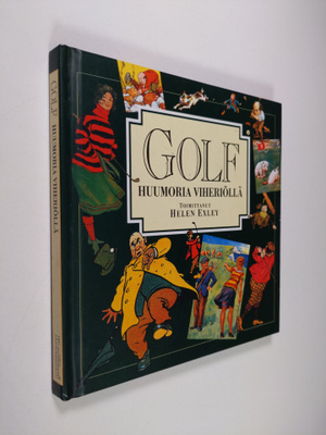 Helen (toim.) Exley : Golf : huumoria viheriöllä