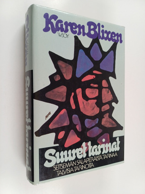 Karen Blixen : Suuret tarinat : Seitsemän salaperäistä ta...