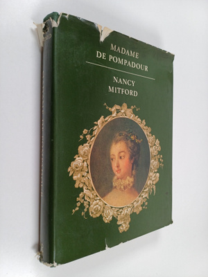 Nancy Mitford : Madame de Pompadour