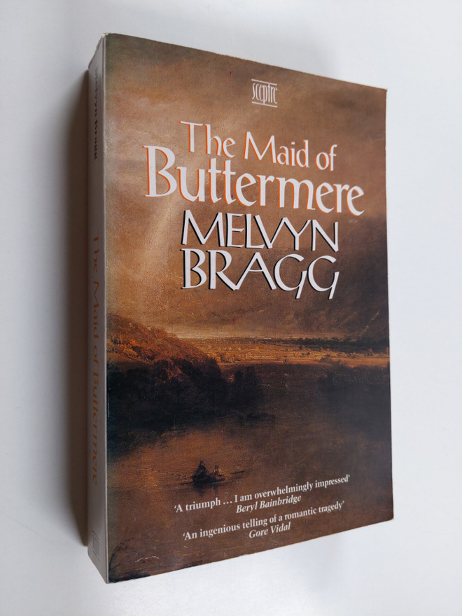 Melvyn Bragg : The Maid of Buttermere