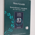 Mona Forsskåhl : Konstruktioner i interaktion - pikkukuva 1