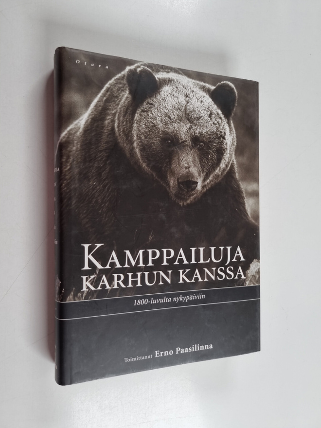 Erno (toim.) Paasilinna : Kamppailuja karhun kanssa 1800-...