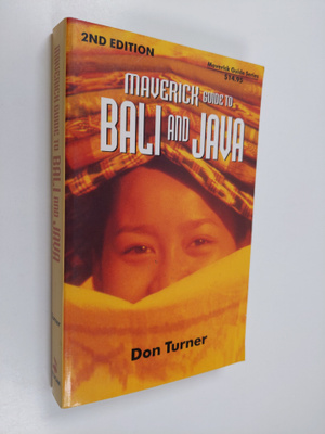 Don Turner : The Maverick Guide to Bali and Java