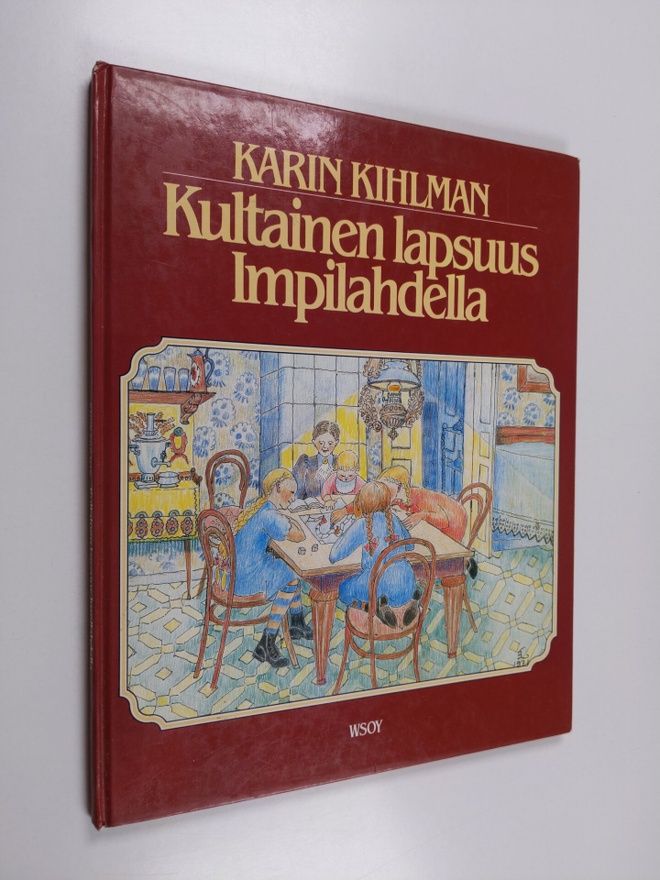 Karin Kihlman : Kultainen lapsuus  Impilahdella