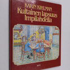 Karin Kihlman : Kultainen lapsuus  Impilahdella - pikkukuva 1