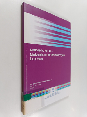 Michael Lettenmeier ym. : MatkailuMIPS - matkailun luonno...