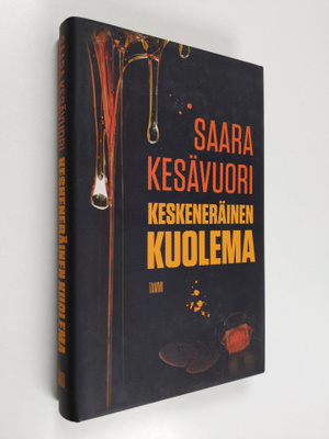 Saara Kesävuori : Keskeneräinen kuolema