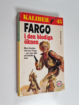 John Benteen : Fargo i den blodiga öknen