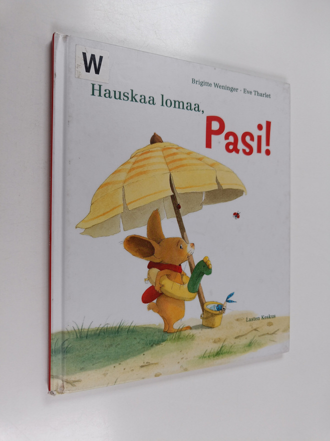 Eve Tharlet ym. : Hauskaa lomaa, Pasi!