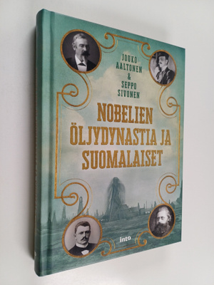 Seppo Sivonen ym. : Nobelien öljydynastia ja suomalaiset