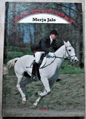 Merja Jalo : Kaikki hevosen tähden
