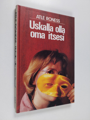 Atle Roness : Uskalla olla oma itsesi