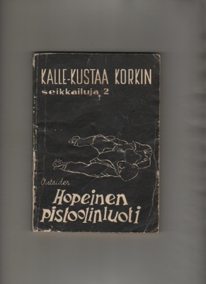 Outsider:Hopeinen pistoolinluoti,Kalle-Kustaa Korkin seikk 2