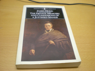 James Hogg: The Private Memoirs and Confessions of A Justifi