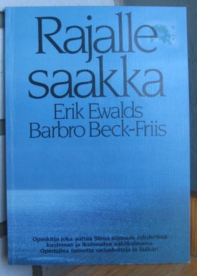 Erik Ewalds & Barbro Beck-Friis: Rajalle saakka. 102 s.