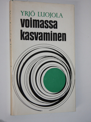 Yrjö Luojola : Voimassa kasvaminen