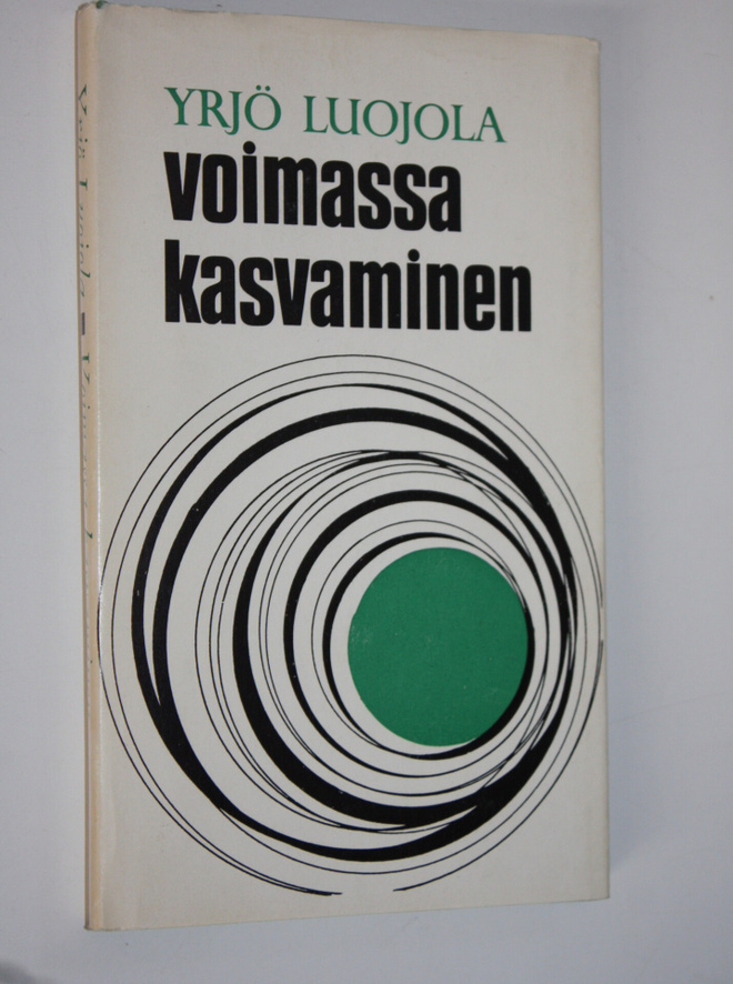 Yrjö Luojola : Voimassa kasvaminen