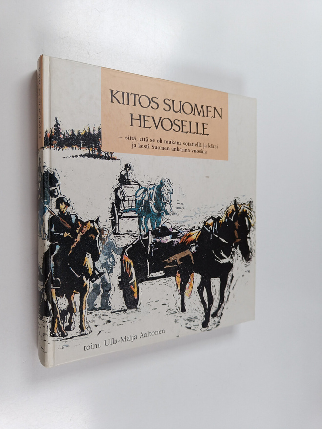 Ulla-Maija (toim.) Aaltonen : Kiitos Suomen hevoselle sii...