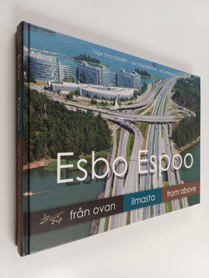 Ulf Johansson ym. : Esbo från ovan = Espoo ilmasta = Espo...
