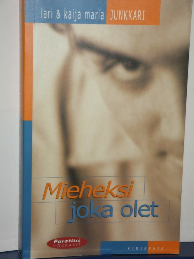 Lari & Kaija Junkkari : Mieheksi joka olet