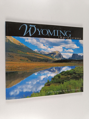 Fred Pflughoft : Wyoming Impressions
