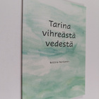 Bettina  Rantanen : Tarina vihreästä vedestä - pikkukuva 1