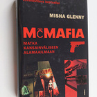 Misha Glenny : McMafia : matka kansainväliseen alamaailmaan - pikkukuva 1