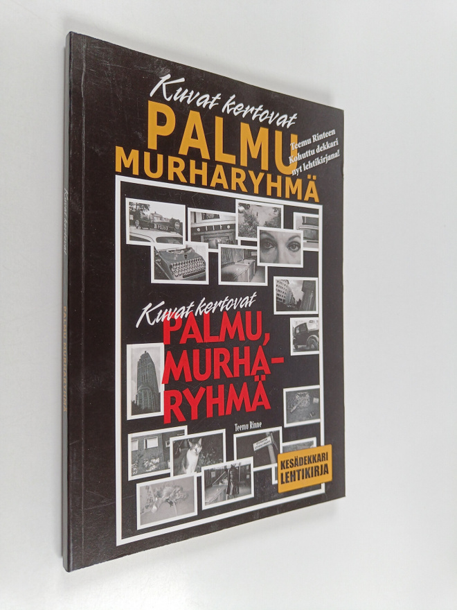 Teemu Rinne : Palmu, murharyhmä : kuvat kertovat