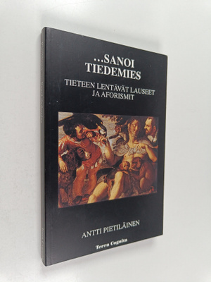 Antti (koonnut) Pietiläinen : Sanoi tiedemies