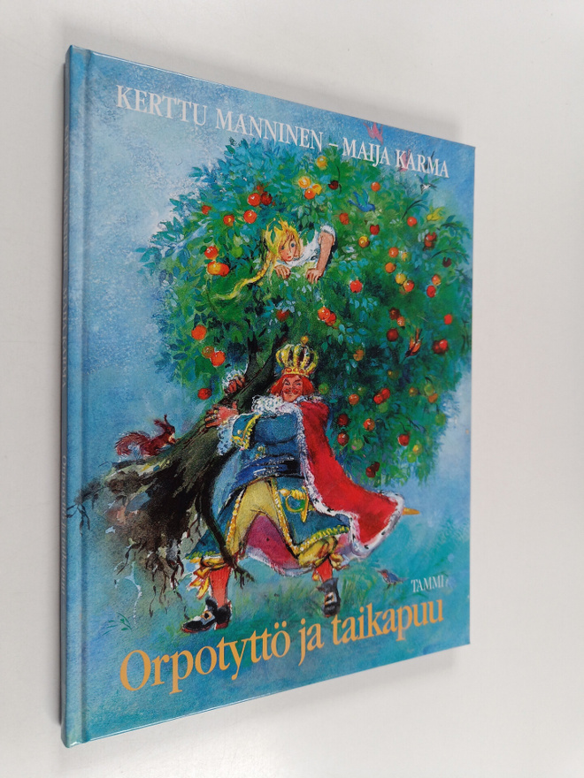 Kerttu Manninen ym. : Orpotyttö ja taikapuu ja muita suom...