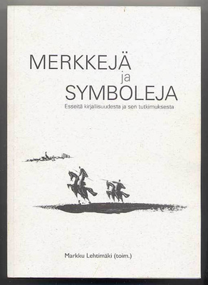Merkkejä ja symboleja  Esseitä kirjallisuudesta ja sen tutki