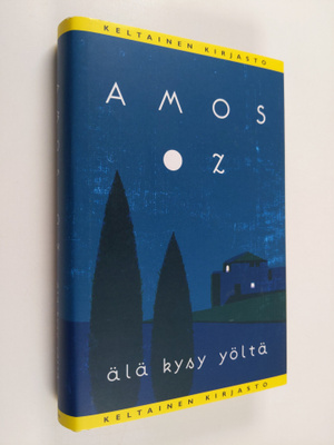 Amos Oz : Älä kysy yöltä